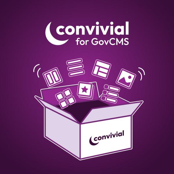 Convivial for GovCMS - Your site up and running ASAP